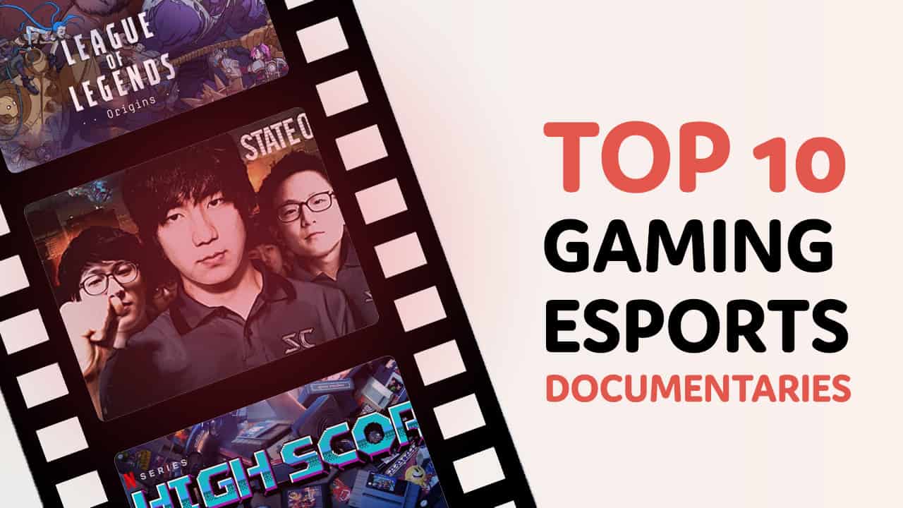 10 Best Gaming and Esports Documentaries